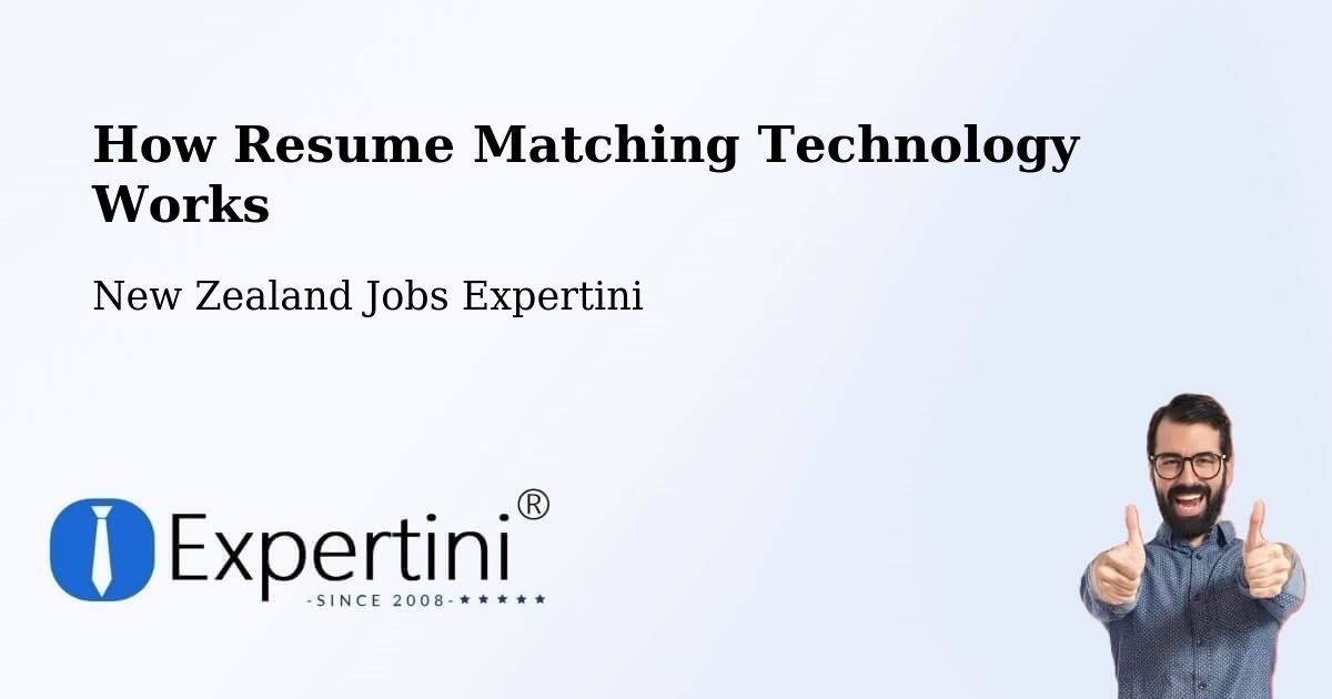 How Resume Matching Technology Works - New Zealand Jobs Expertini